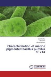 Characterization of marine pigmented Bacillus pumilus SF 214 （2013. 84 S. 220 mm）