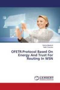 OFETR:Protocol Based On Energy And Trust For Routing In WSN （2014. 104 S. 220 mm）