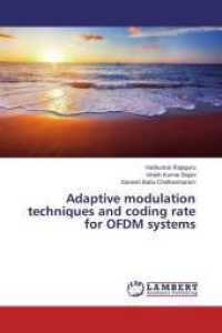 Adaptive modulation techniques and coding rate for OFDM systems （2013. 68 S. 220 mm）