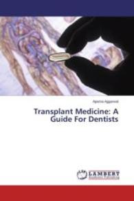 Transplant Medicine: A Guide For Dentists （2015. 136 S. 220 mm）
