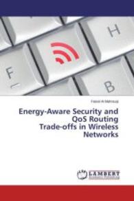 Energy-Aware Security and QoS Routing Trade-offs in Wireless Networks （2013. 68 S. 220 mm）