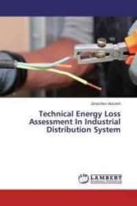 Technical Energy Loss Assessment In Industrial Distribution System （2014. 112 S. 220 mm）