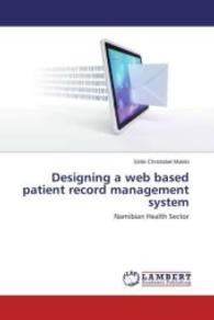 Designing a web based patient record management system : Namibian Health Sector （2015. 52 S. 220 mm）