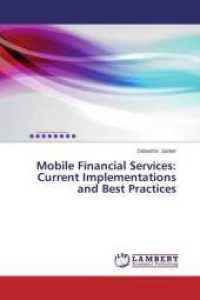Mobile Financial Services: Current Implementations and Best Practices （2013. 80 S. 220 mm）