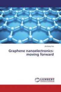 Graphene nanoelectronics-moving forward （2015. 184 S. 220 mm）