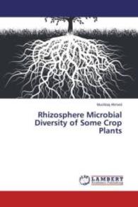 Rhizosphere Microbial Diversity of Some Crop Plants （2013. 88 S. 220 mm）