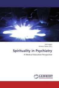 Spirituality in Psychiatry : A Medical Education Perspective （2014. 92 S. 220 mm）
