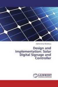 Design and Implementation: Solar Digital Signage and Controller （2015. 88 S. 220 mm）
