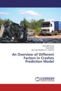 An Overview of Different Factors in Crashes Prediction Model （2013. 64 S. 220 mm）