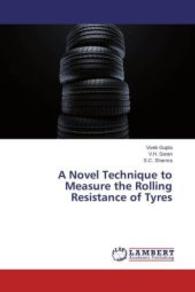A Novel Technique to Measure the Rolling Resistance of Tyres （2015. 76 S. 220 mm）