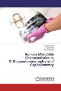 Human Mandible Characteristics in Orthopantomography and Cephalometry （2014. 72 S. 220 mm）