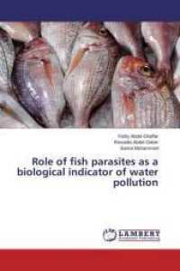 Role of fish parasites as a biological indicator of water pollution （2015. 168 S. 220 mm）
