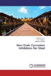Non-Toxic Corrosion Inhibitors for Steel （2017. 104 S. 220 mm）