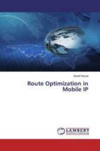 Route Optimization in Mobile IP （2014. 248 S. 220 mm）