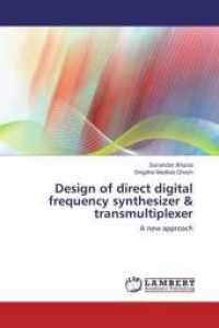 Design of direct digital frequency synthesizer & transmultiplexer : A new approach （2013. 96 S. 220 mm）