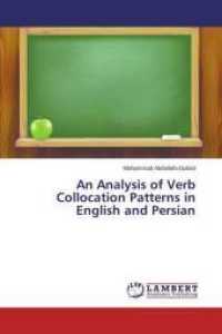 An Analysis of Verb Collocation Patterns in English and Persian （2015. 336 S. 220 mm）