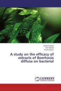 Boerhavia diffusa plant and whitlow treatment : A study on the efficacy of extracts of Boerhavia diffusa on bacterial （2015. 96 S. 220 mm）