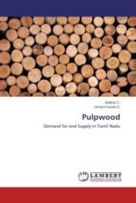 Pulpwood : Demand for and Supply in Tamil Nadu （2014. 204 S. 220 mm）
