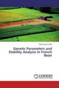 Genetic Parameters and Stability Analysis in French Bean （2014. 112 S. 220 mm）