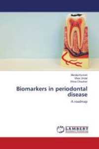 Biomarkers in periodontal disease : A roadmap （2022. 144 S. 220 mm）