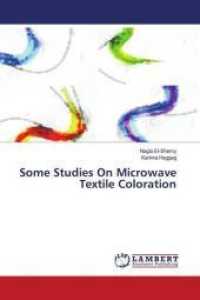 Some Studies On Microwave Textile Coloration （2015. 156 S. 220 mm）