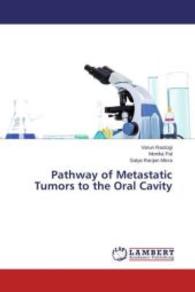 Pathway of Metastatic Tumors to the Oral Cavity （2015. 56 S. 220 mm）