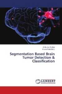 Segmentation Based Brain Tumor Detection & Classification （2018. 56 S. 220 mm）