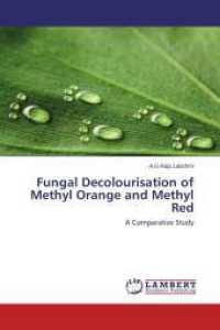Fungal Decolourisation of Methyl Orange and Methyl Red : A Comparative Study （2014. 60 S. 220 mm）