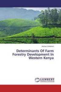 Determinants Of Farm Forestry Development In Western Kenya （2014. 212 S. 220 mm）