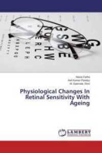 Physiological Changes In Retinal Sensitivity With Ageing （2014. 136 S. 220 mm）