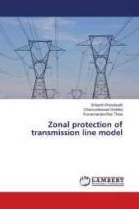 Zonal protection of transmission line model （2018. 76 S. 220 mm）