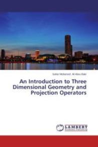 An Introduction to Three Dimensional Geometry and Projection Operators （2014. 408 S. 220 mm）