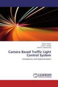 Camera Based Traffic Light Control System : Introduction and Implementation （2014. 148 S. 220 mm）
