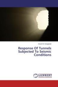 Response Of Tunnels Subjected To Seismic Conditions