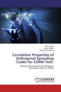 Correlation Properties of Orthogonal Spreading Codes for CDMA Tech. : Evaluational research on Orthogonal Spreading Codes for CDMA （2014. 80 S. 220 mm）