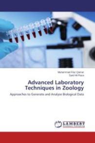 Advanced Laboratory Techniques in Zoology : Approaches to Generate and Analyse Biological Data （2014. 256 S. 220 mm）