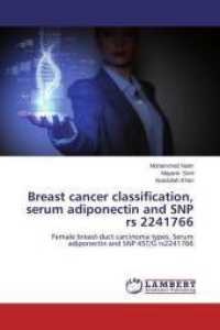 Breast cancer classification, serum adiponectin and SNP rs 2241766 : Female breast-duct carcinoma types, Serum adiponectin and SNP 45T/G rs2241766 （2014. 156 S. 220 mm）
