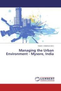 Managing the Urban Environment - Mysore, India （2014. 316 S. 220 mm）