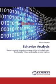 Behavior Analysis : Detecting and indexing moving objects for Behavior Analysis by Video and Audio Interpretation （2014. 216 S. 220 mm）