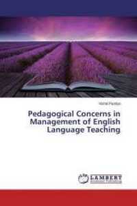 Pedagogical Concerns in Management of English Language Teaching （2015. 172 S. 220 mm）