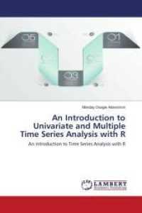 An Introduction to Univariate and Multiple Time Series Analysis with R : An Introduction to Time Series Analysis with R （2015. 144 S. 220 mm）
