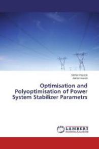 Optimisation and Polyoptimisation of Power System Stabilizer Parametrs （2014. 144 S. 220 mm）
