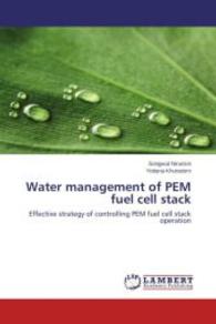 Water management of PEM fuel cell stack : Effective strategy of controlling PEM fuel cell stack operation （2014. 328 S. 220 mm）