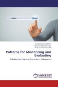 Patterns for Monitoring and Evaluating : Collaborative Learning Processes in Videogames （2014. 68 S. 220 mm）