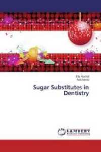 Sugar Substitutes in Dentistry （2014. 104 S. 220 mm）