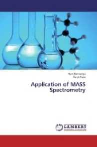 Application of MASS Spectrometry （2017. 144 S. 220 mm）
