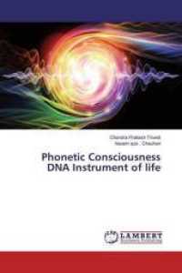 Phonetic Consciousness DNA Instrument of life （2019. 144 S. 220 mm）