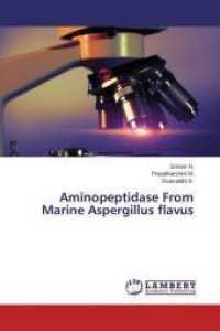 Aminopeptidase From Marine Aspergillus flavus （2014. 92 S. 220 mm）