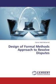 Design of Formal Methods Approach to Resolve Disputes （2014. 148 S. 220 mm）