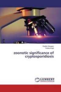 zoonotic significance of cryptosporidiosis （2014. 68 S. 220 mm）